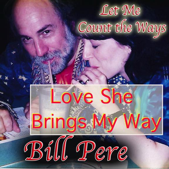 Love She Brings My Way - Bill Pere Kay Pere